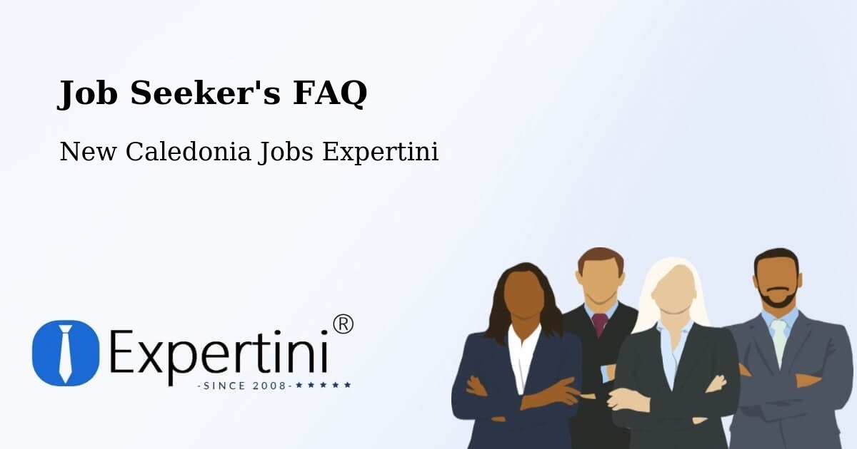 Job Seeker FAQ – Gossanat - New Caledonia Jobs Expertini